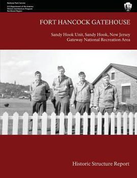 Paperback Fort Hancock Gatehouse: Historic Structure Report Book