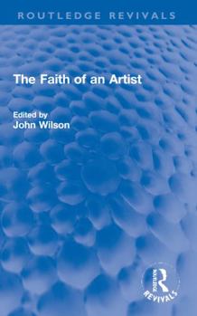 Paperback The Faith of an Artist Book