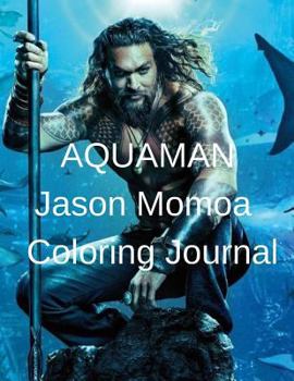 Paperback Aquaman Jason Momoa Coloring Journal Book