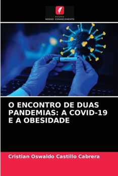 Paperback O Encontro de Duas Pandemias: A Covid-19 E a Obesidade [Portuguese] Book