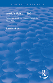 Paperback World's Fair of 1900: Retrospective Exhibition of French Art 1800-1889 Book