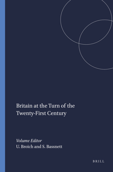 Britain at the Turn of the Twenty-First Century (European Studies 16) (European Studies)
