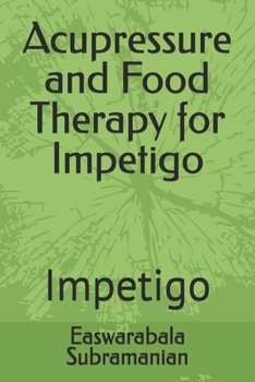 Paperback Acupressure and Food Therapy for Impetigo: Impetigo Book