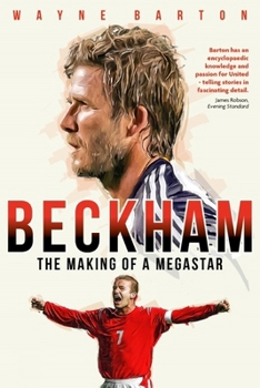 Hardcover Beckham: The Making of a Megastar Book