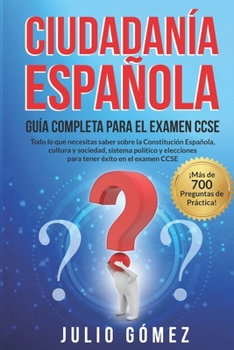 Paperback Ciudadanía Española: Guía Completa para el Examen CCSE [Spanish] Book