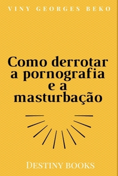 Paperback Como derrotar a pornografia e a masturbação [Portuguese] Book
