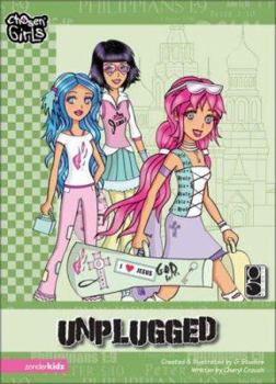 Unplugged (Chosen Girls) - Book #3 of the Chosen Girls