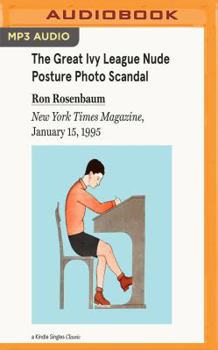 MP3 CD The Great Ivy League Nude Posture Photo Scandal: New York Times Magazine, January 15, 1995 Book