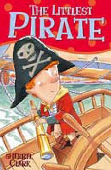 Paperback The Littlest Pirate. Sherryl Clark Book