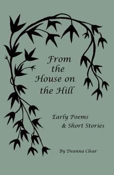 Paperback From the House on the Hill: Early Poems & Short Stories Book