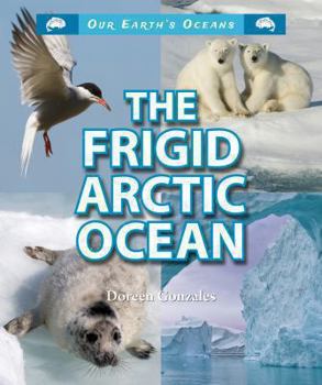 The Frigid Arctic Ocean - Book  of the Our Earth's Oceans