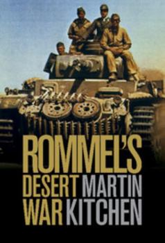 Hardcover Rommel's Desert War: Waging World War II in North Africa, 1941-1943 Book