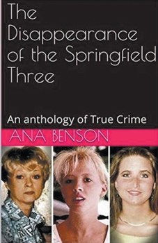 Paperback The Disappearance of the Springfield Three Book