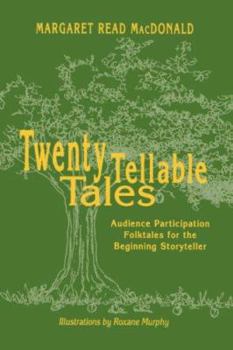 Paperback Twenty Tellable Tales: Audience Participation Folktales for the Beginning Storyteller Book