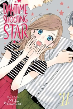Daytime Shooting Star, Vol. 11 - Book #11 of the  [Hirunaka no Ryuusei]