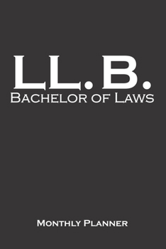 Bachelor of Laws Monthly Planner: Monthly Calendar (Daily planner with notes) for higher education in a University