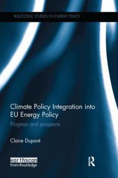 Paperback Climate Policy Integration Into EU Energy Policy: Progress and Prospects Book