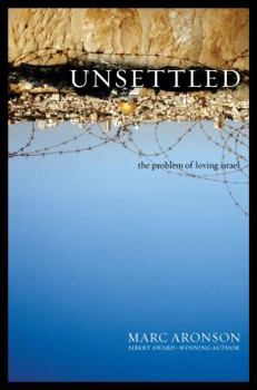 Hardcover Unsettled: The Problem of Loving Israel Book