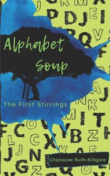 Paperback Alphabet Soup - The First Stirrings Book