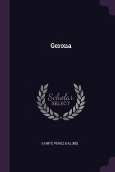 Gerona - Book #7 of the Episodios Nacionales, Primera Serie