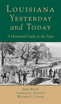 Paperback Louisana, Yesterday and Today: A Historical Guide to the State Book
