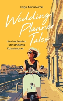 Paperback Wedding Planner Tales: Von Hochzeiten und anderen Katastrophen [German] Book