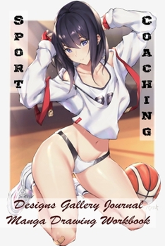 Paperback Sport Coaching - Designs Gallery Journal - Manga Drawing Workbook Book