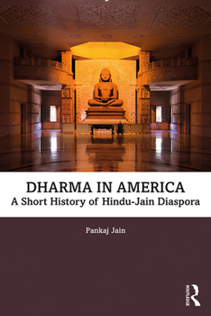 Paperback Dharma in America: A Short History of Hindu-Jain Diaspora Book