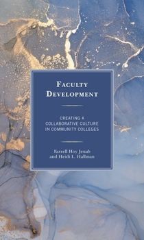 Paperback Faculty Development: Creating a Collaborative Culture in Community Colleges Book