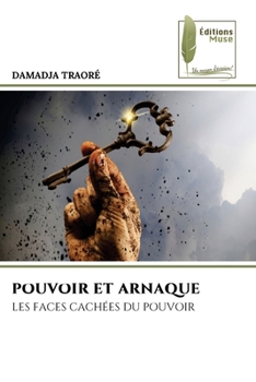 Pouvoir Et Arnaque (French Edition)