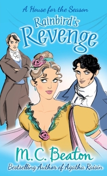 Rainbird's Revenge - Book #6 of the A House for the Season