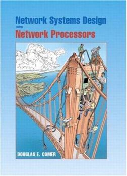 Paperback Network Systems Design Using Network Processors: Using Network Processors; Intel IXP Version Book