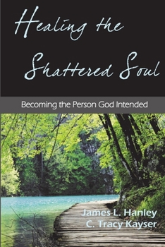 Paperback Healing the Shattered Soul Book