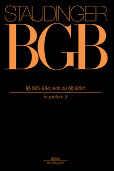 Hardcover §§ 925-984; Anh Zu §§ 929 Ff: (Eigentum 2) [German] Book