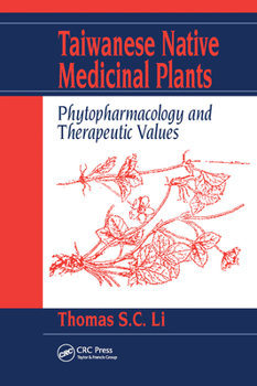 Paperback Taiwanese Native Medicinal Plants: Phytopharmacology and Therapeutic Values Book