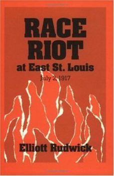 Paperback Race Riot at East St. Louis, July 2, 1917 Book