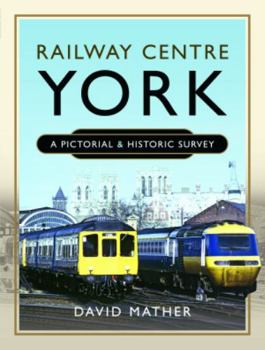 Hardcover Railway Centre York: A Pictorial and Historic Survey Book