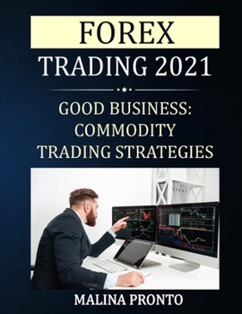 Paperback Forex Trading 2021: Trading Strategies: The Perfect Business Book