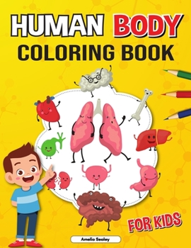 Paperback Anatomy Coloring Book for Kids: Coloring Book for Kids to Learn and Understand Human Organs Book