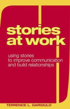 Hardcover Stories at Work: Using Stories to Improve Communication and Build Relationships Book