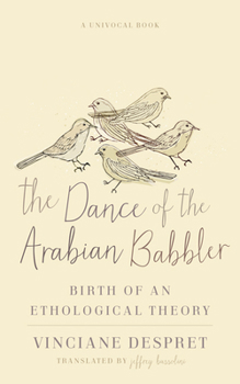 Paperback The Dance of the Arabian Babbler: Birth of an Ethological Theory Book