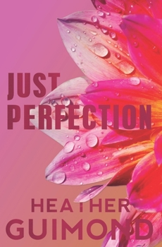 Just Perfection - Book #4 of the Perfection