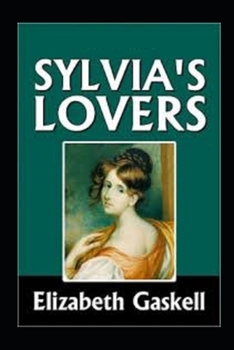 Paperback Sylvia's Lovers Illustrated Book