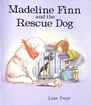 Paperback Madeline Finn and the Rescue Dog: A picture book story about how to show dogs love with books and blankets Book