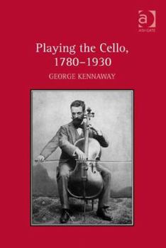 Hardcover Playing the Cello, 1780-1930 Book