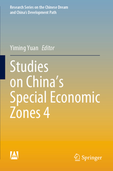 Studies on China’s Special Economic Zones 4 (Research Series on the Chinese Dream and China’s Development Path)