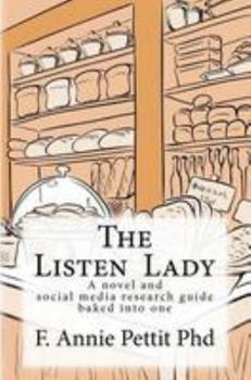 Paperback The Listen Lady: A novel and social media research guide baked into one Book