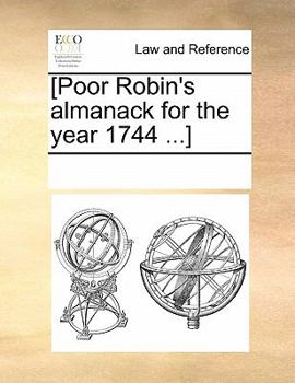 Paperback [poor Robin's Almanack for the Year 1744 ...] Book