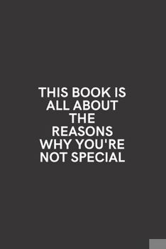 Paperback This Book is All About The Reasons Why You're Not Special: Medium Lined Notebook/Journal for Work, School, and Home Funny Solid Black Book