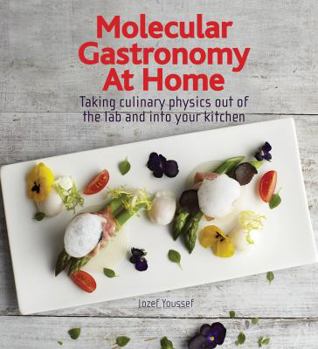 Hardcover Molecular Gastronomy at Home: Taking Culinary Physics Out of the Lab and Into Your Kitchen Book